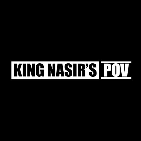 KING NASIRS POV